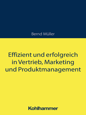 cover image of Effizient und erfolgreich in Vertrieb, Marketing und Produktmanagement